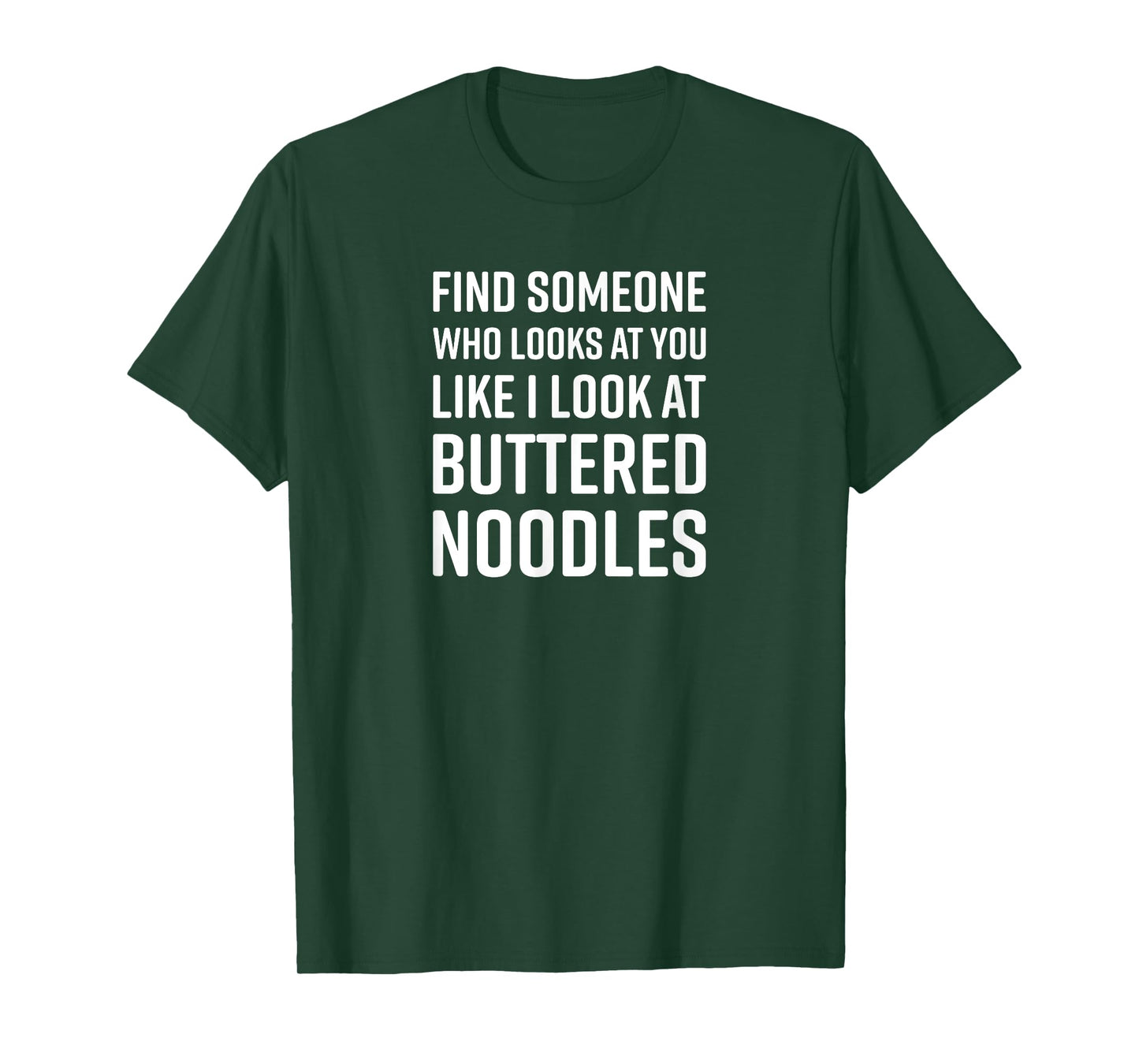 Find Someone Who Looks At You Meme - Buttered Noodles T-Shirt