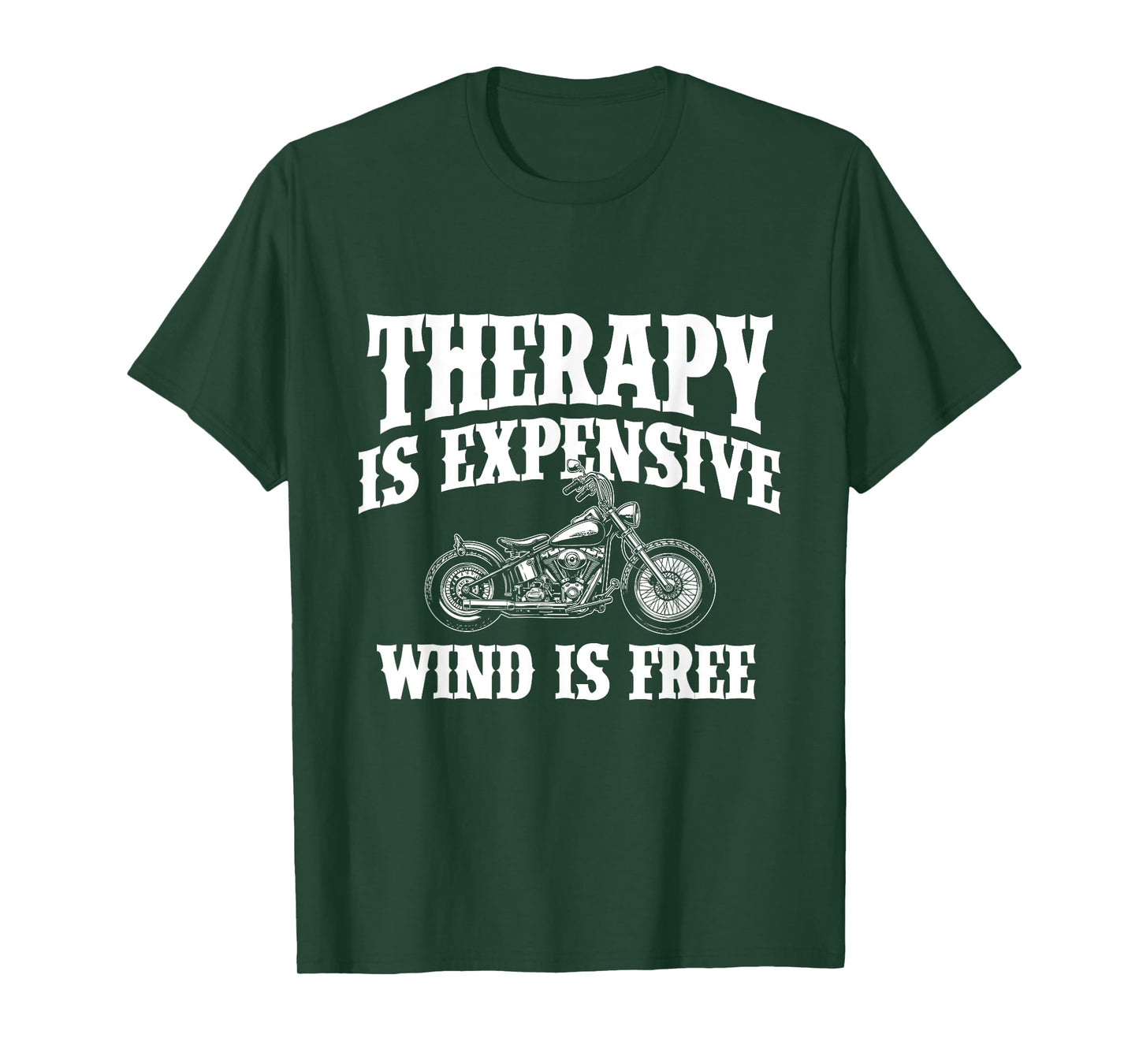 Therapy Is Expensive Wind Is Free - Biker Motorcycle T-Shirt