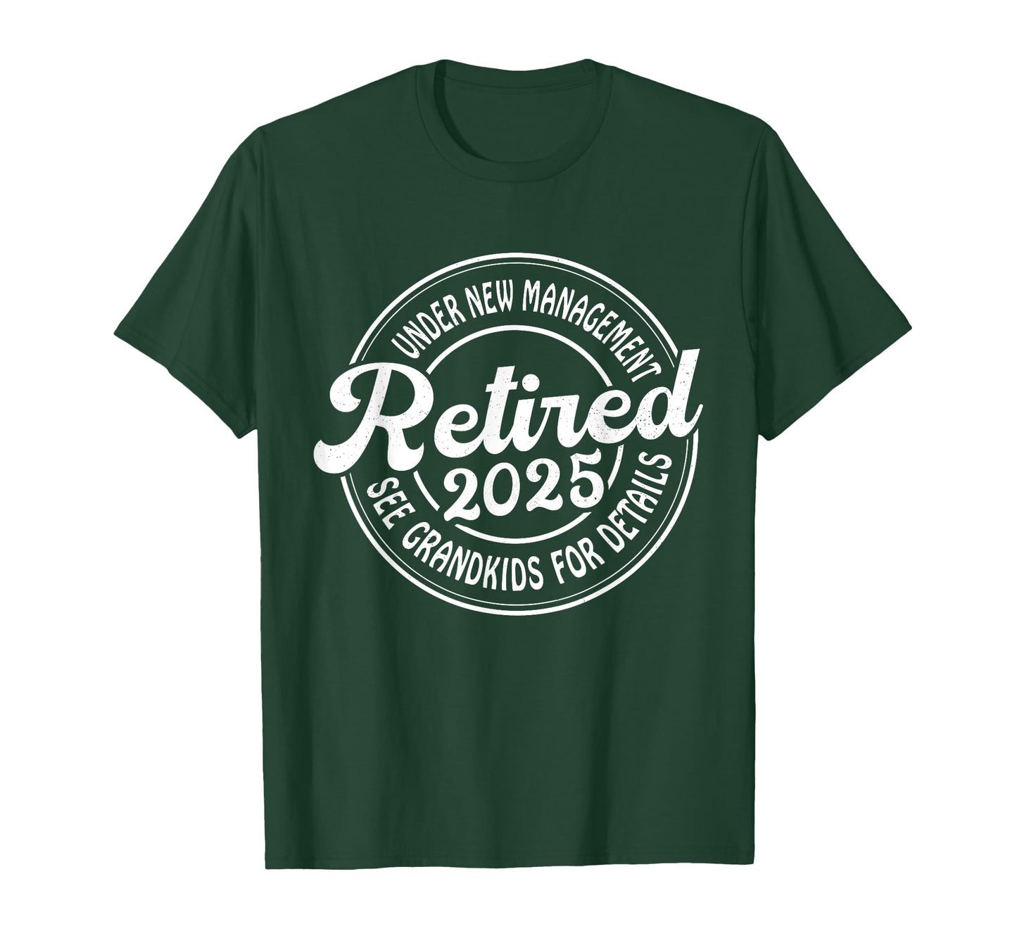 Retired 2025 Under New Management See Grandkids For Details T-Shirt