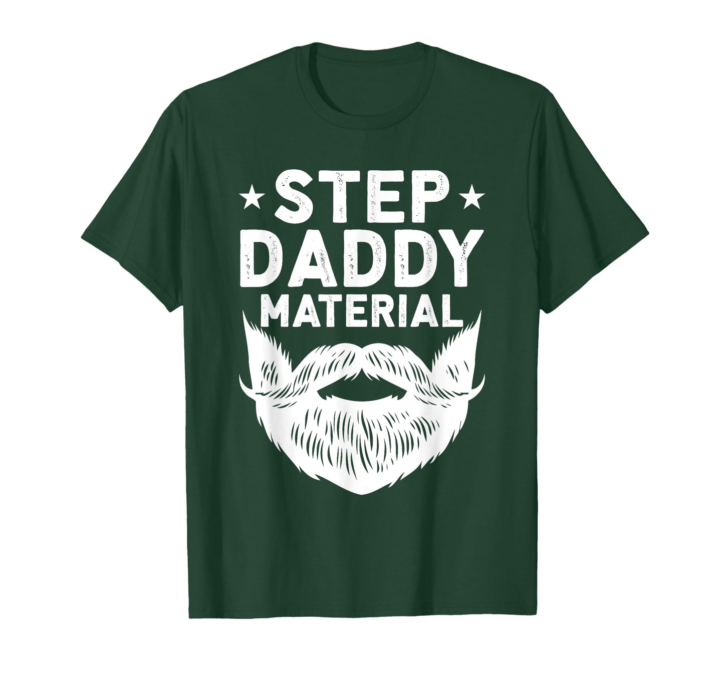 Best Stepdad Father's Day Step Daddy Material T-Shirt