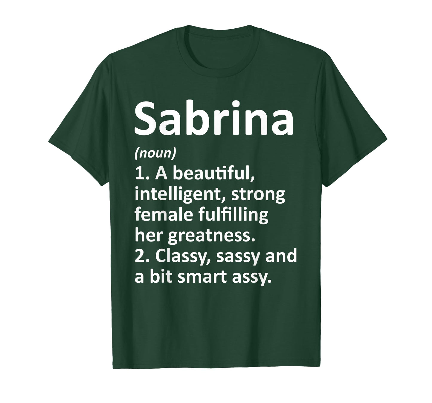 Custom Women Name Meaning Girl Mom Wife Birthday Sabrina Definition Personalized Name Funny T-Shirt