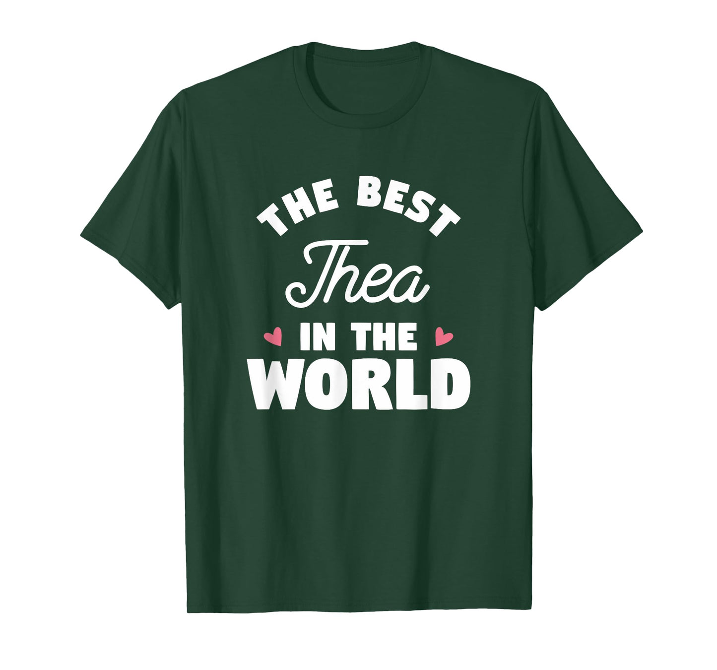 The Best Thea In The World Name T-Shirt