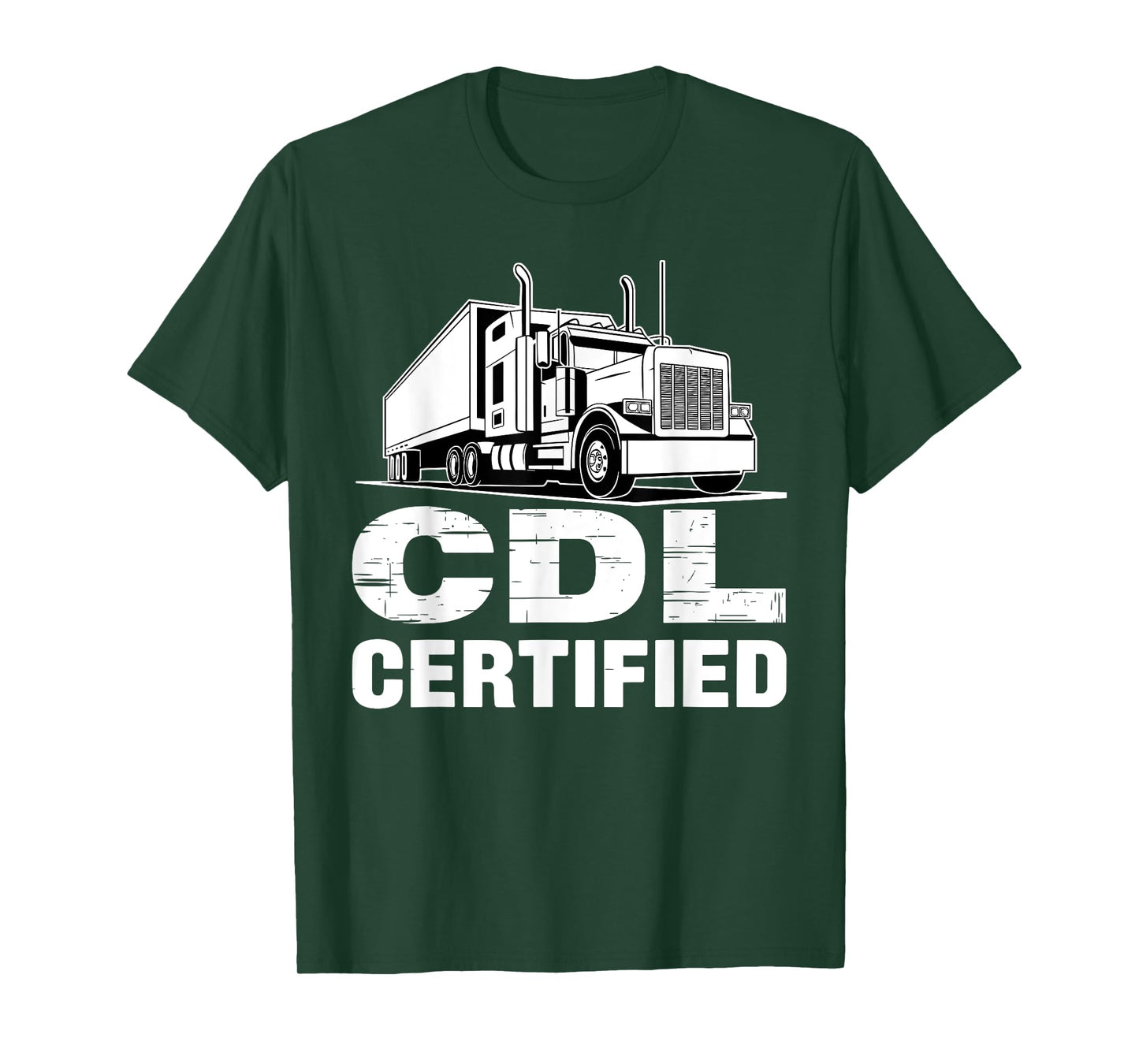 Funny CDL Trucker Design For Men Women Semi Truck Driver CDL T-Shirt