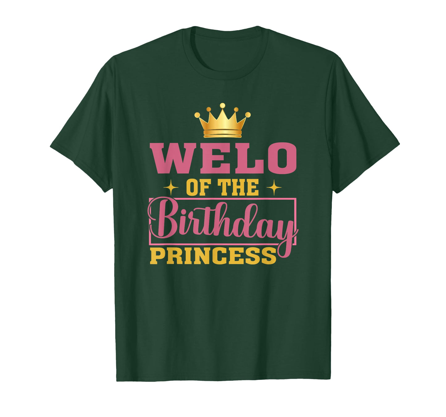 Welo Of The Birthday Princess Birthday Girl Kid Family T-Shirt