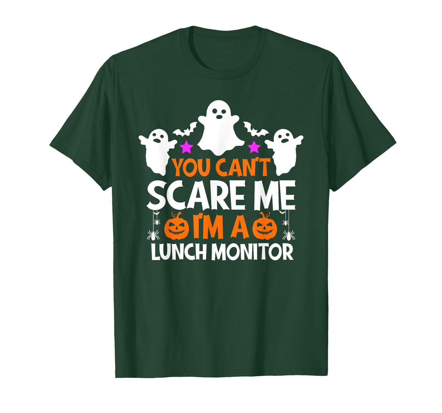 You Can't Scare Me I'm A Lunch Monitor Shirt Halloween T-Shirt