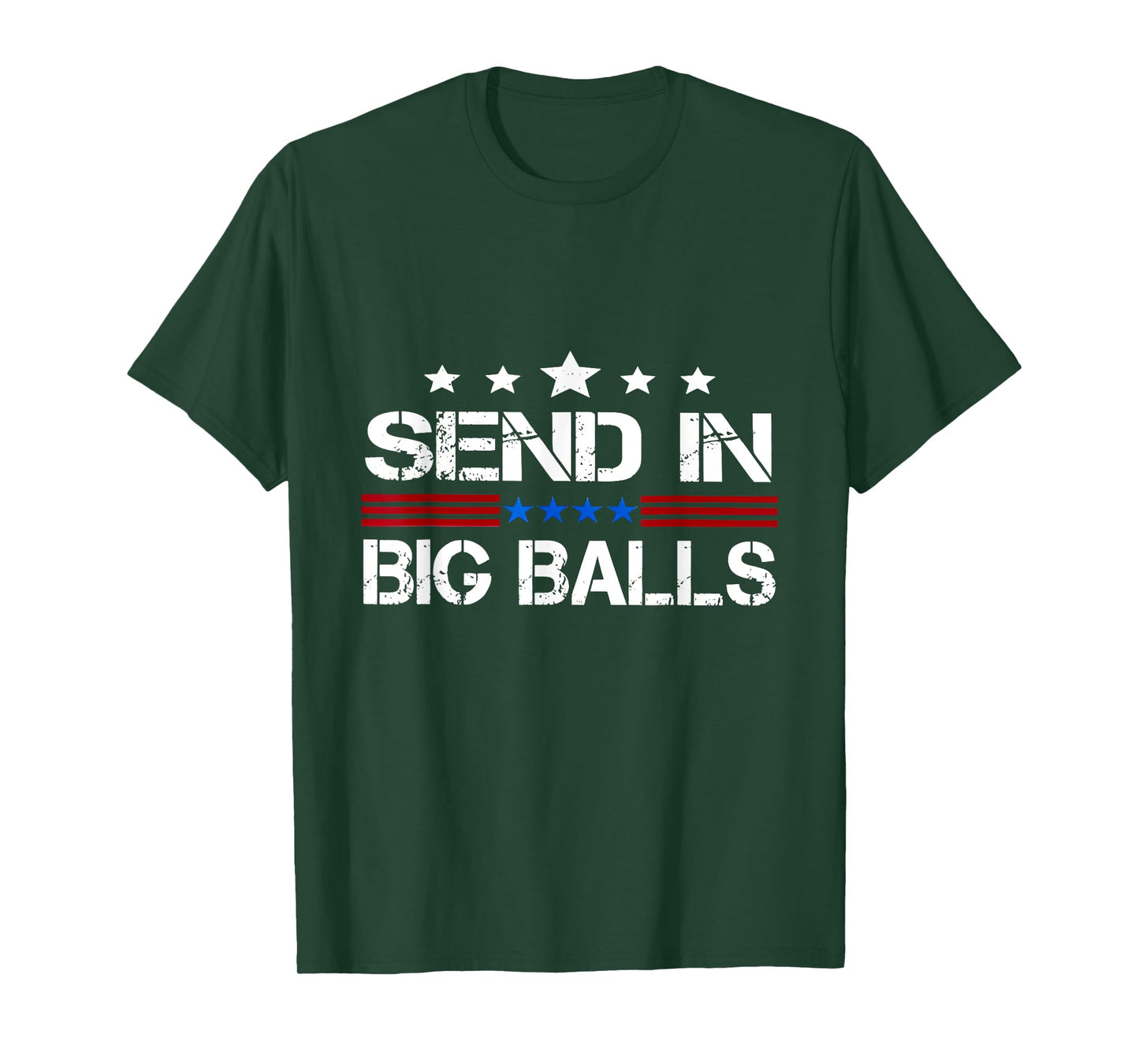 Send in big balls T-Shirt