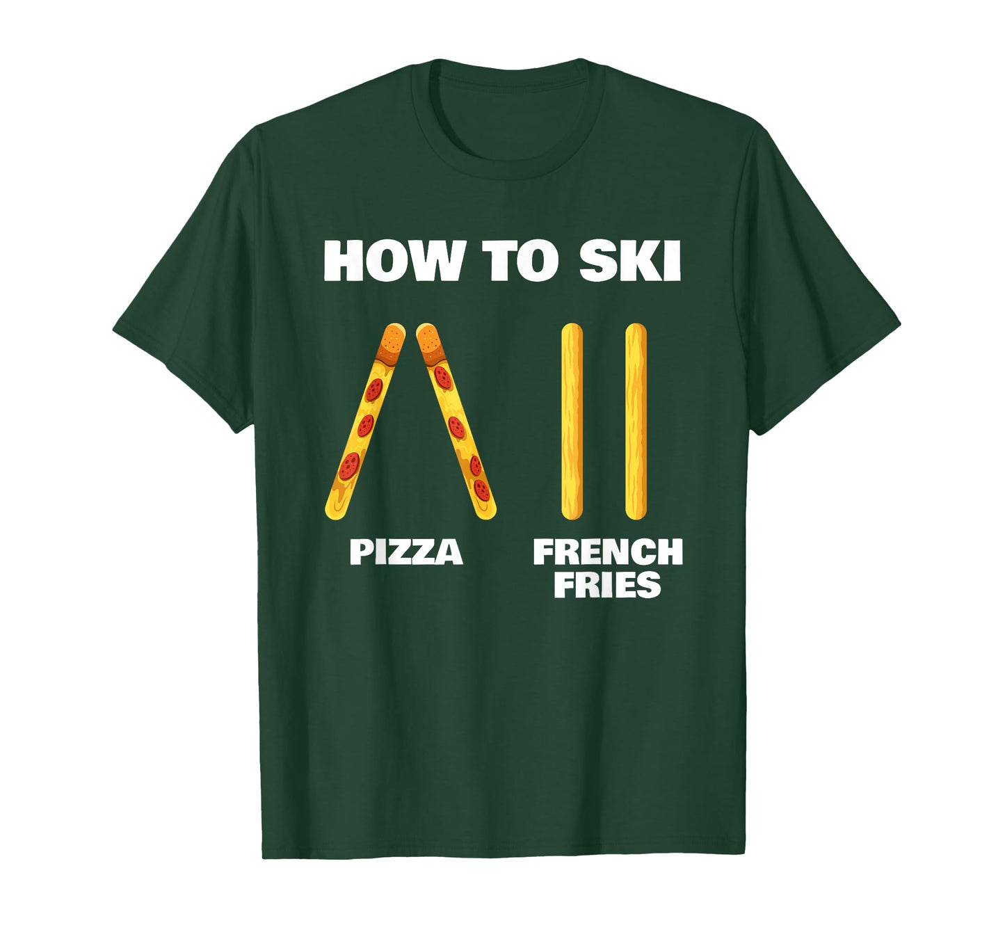 How To Ski Funny Skiing Instructor Pizza French Fries Lovers T-Shirt
