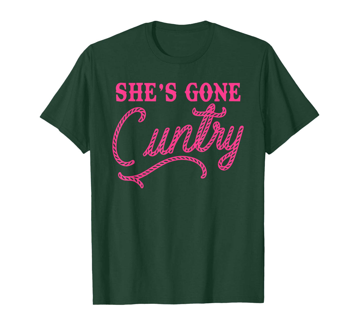 She Gone Cuntry Funny Design T-Shirt