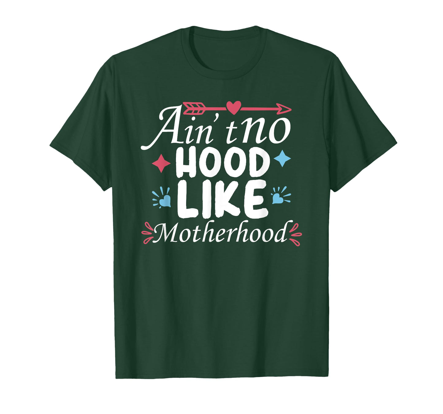 Funny Ain't No Hood Like A Motherhood Mother's Day Mom Life T-Shirt