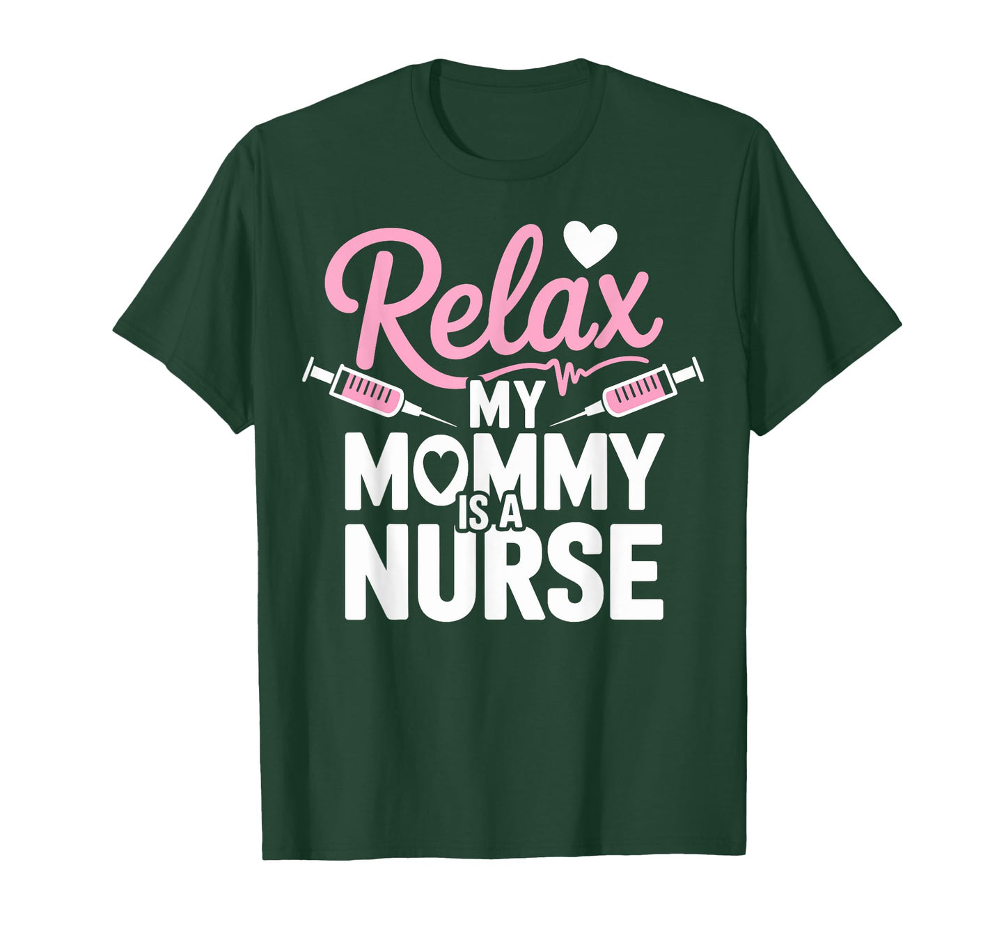 Funny Relax My Mom Is a Nurse Mommy T-Shirt