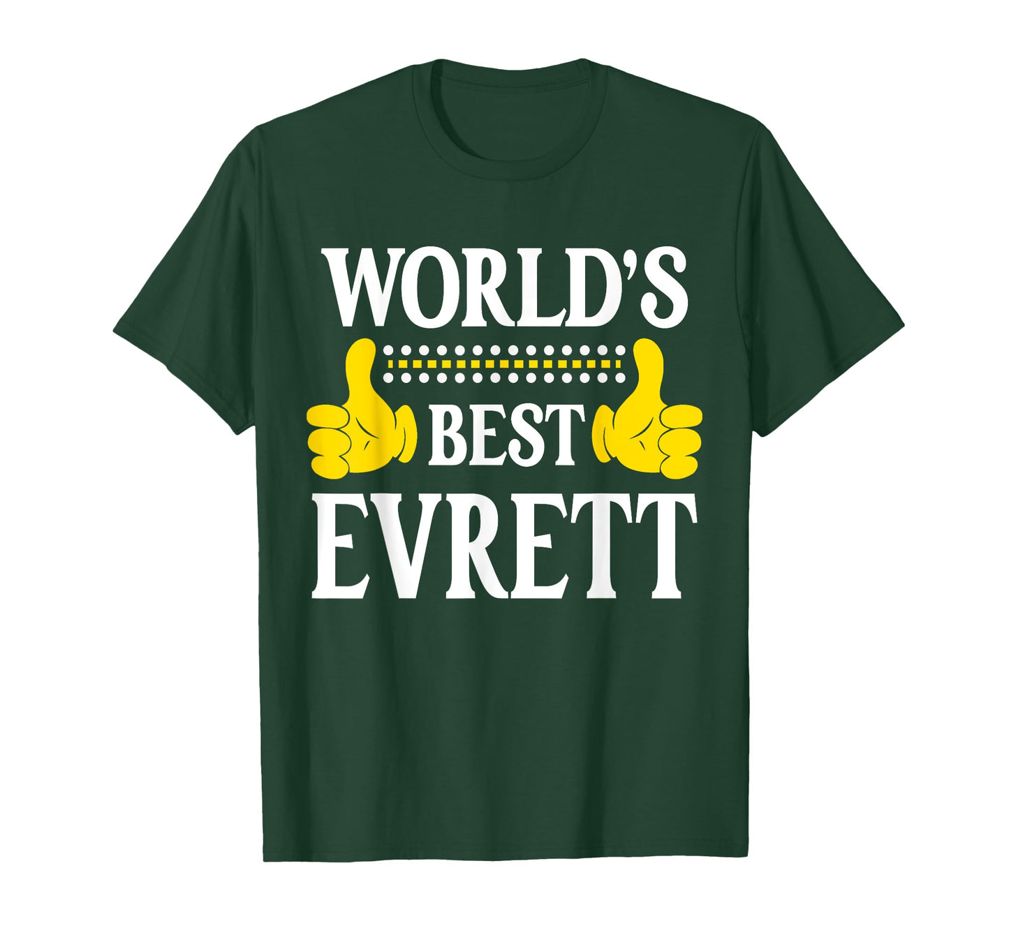 Evrett Personal Name Funny First Name World's Best Evrett T-Shirt