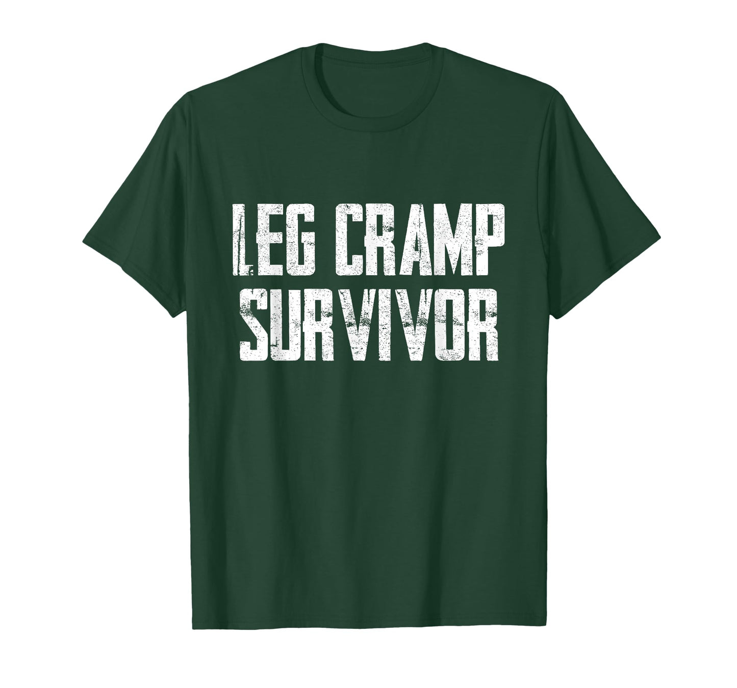 Funny Leg Cramp Survivor Humor Sarcasm T-Shirt