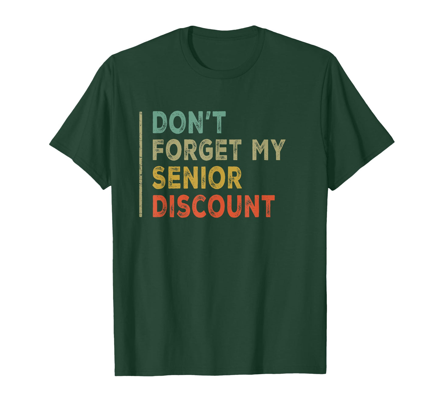 Funny Old People Gag Present Don't Forget My Senior Discount T-Shirt
