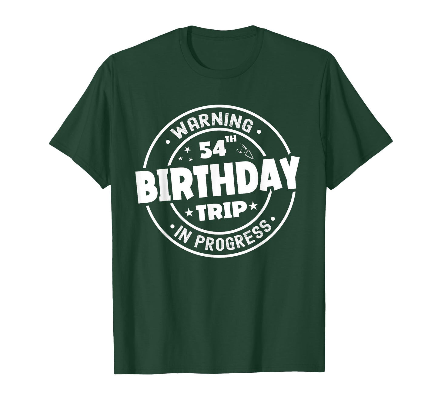 Funny 54 Years Old Warning 54th Birthday Trip In Progress T-Shirt