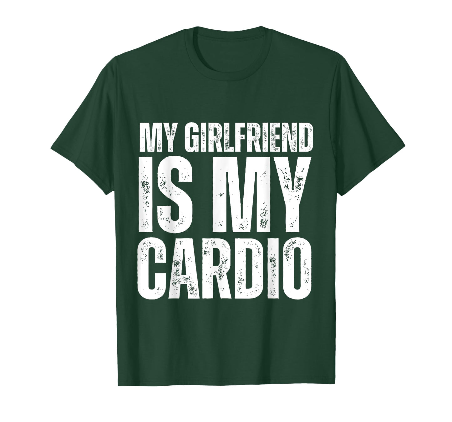 Funny Boyfriend Workout Gym My Girlfriend Is My Cardio T-Shirt