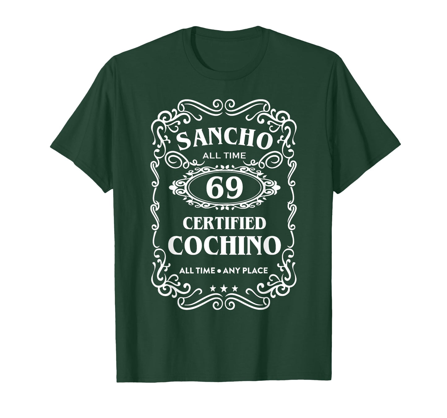 Sancho All Time 69 Certified Cochino All Time Any Place T-Shirt
