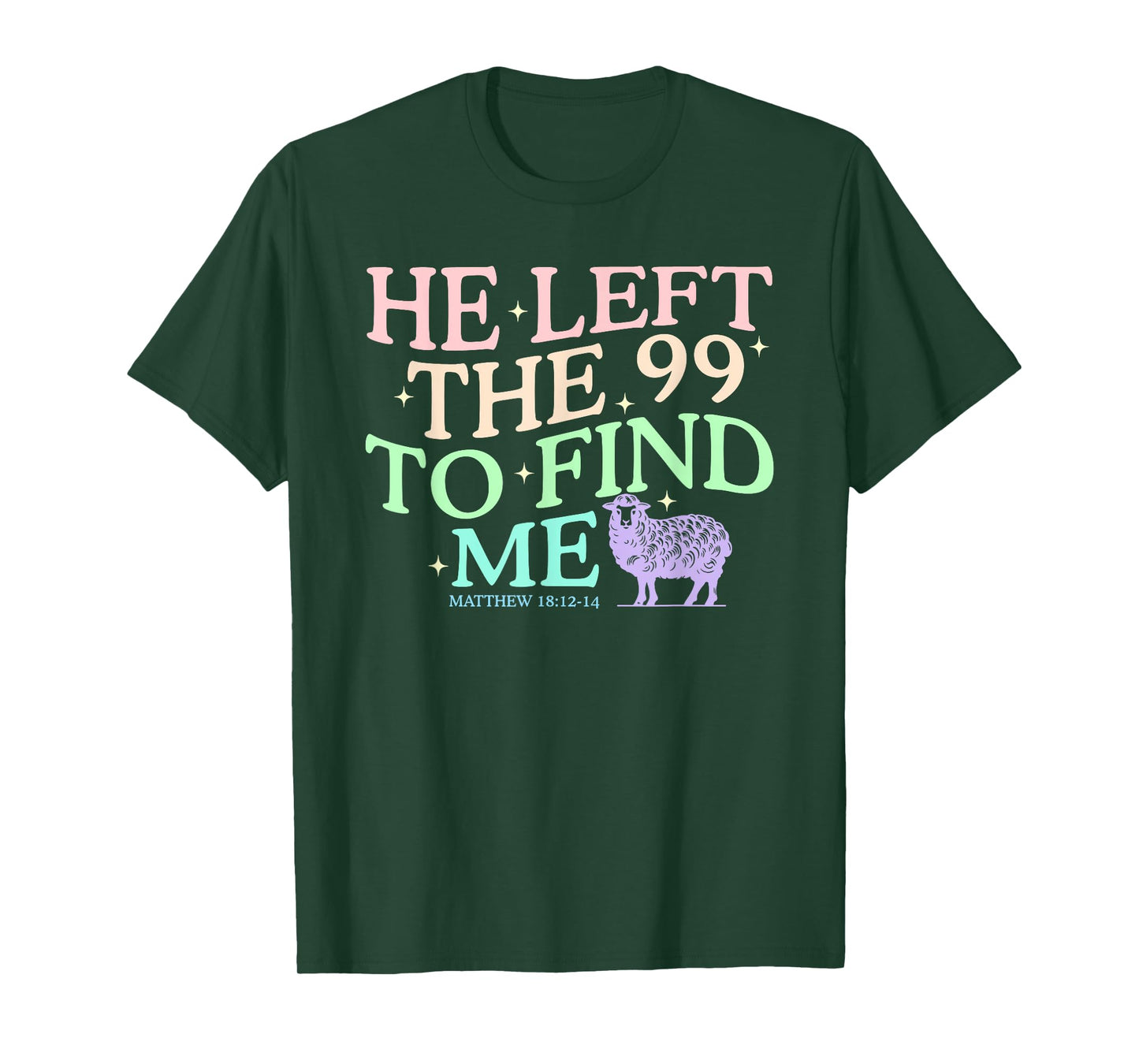 He Left The 99 To Find Me T-Shirt