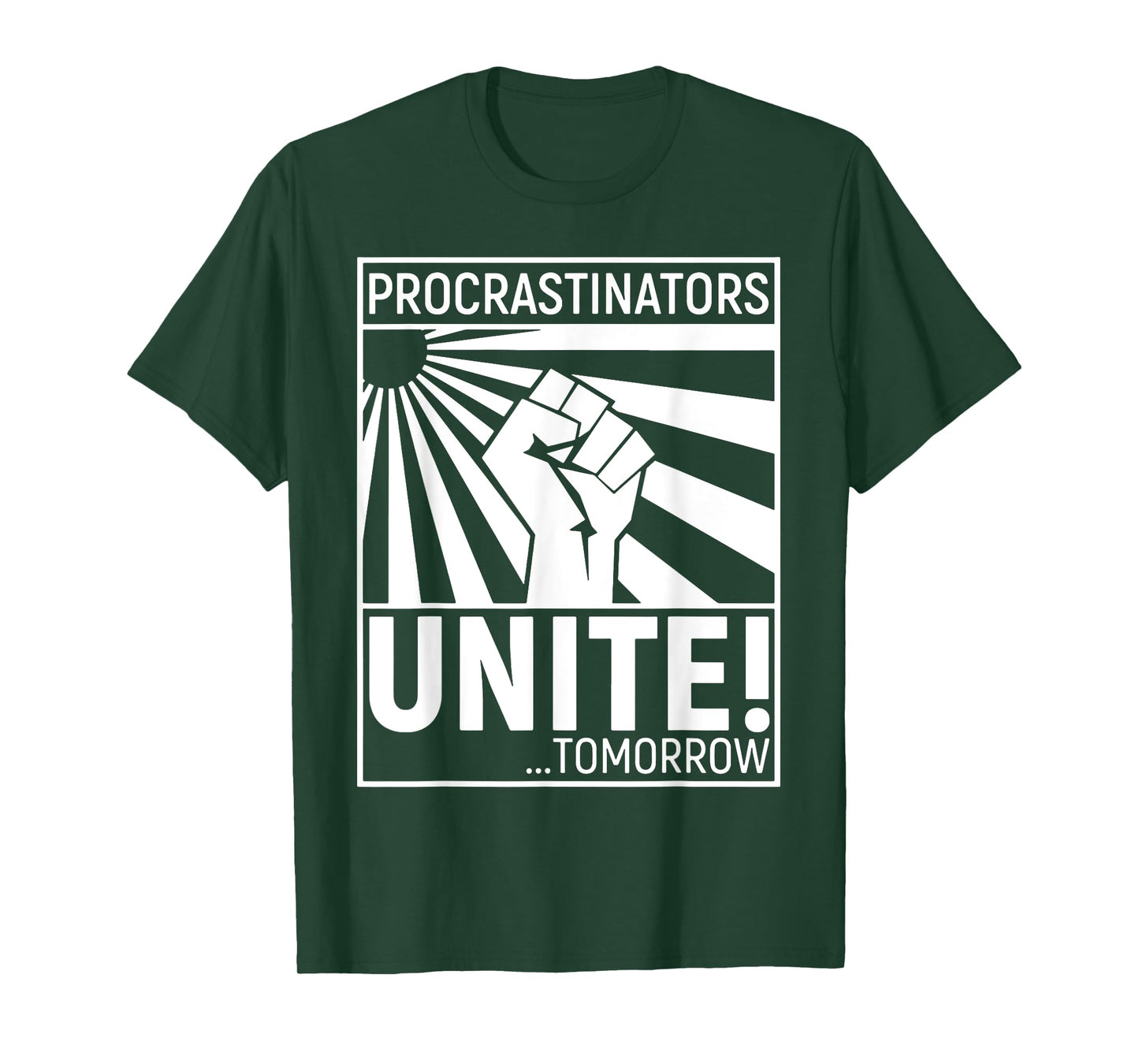 Procrastinators Unite Tomorrow T-Shirt