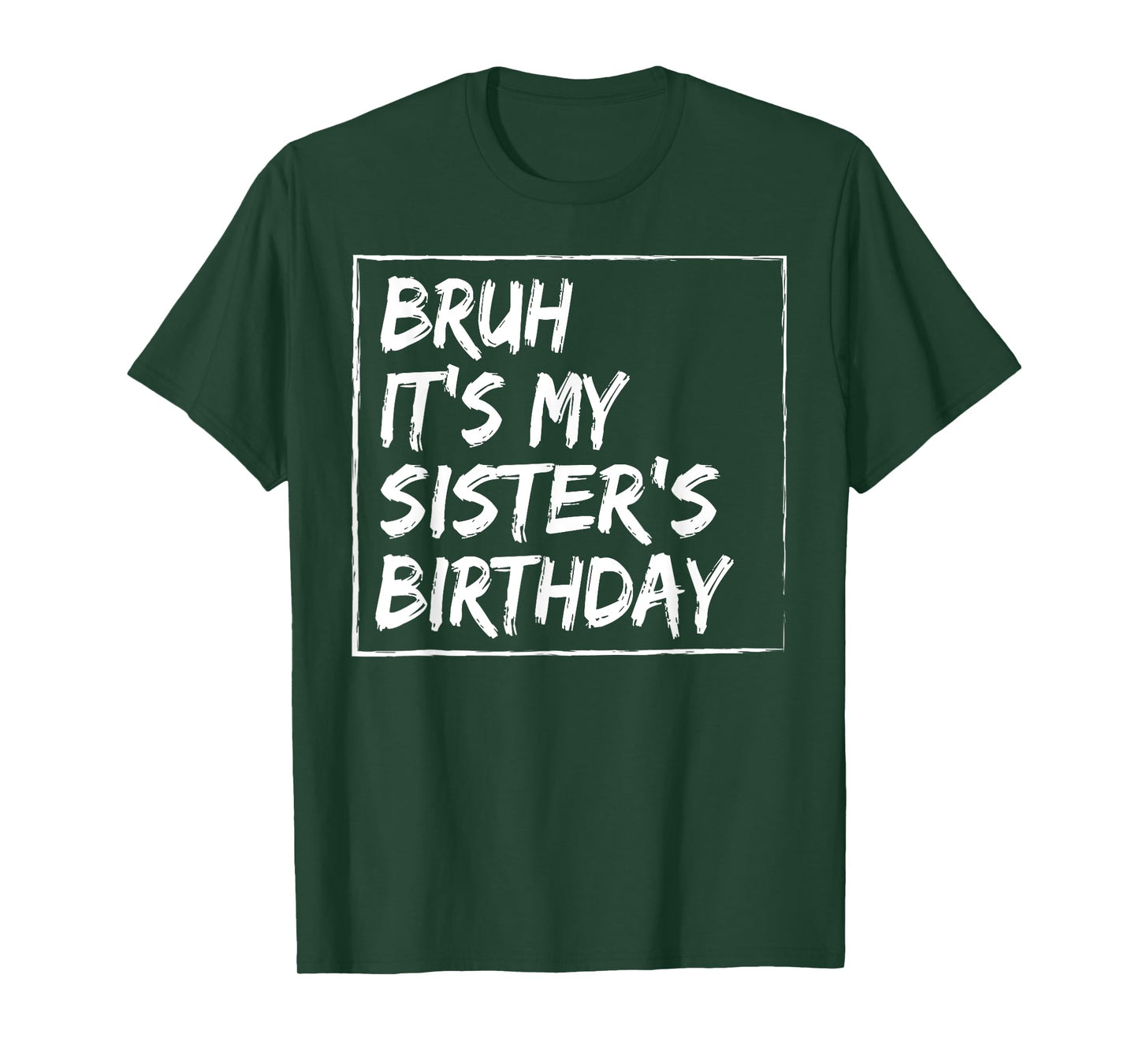 Bruh It's My Sister's Birthday Funny Brother Bday Kids Girls T-Shirt