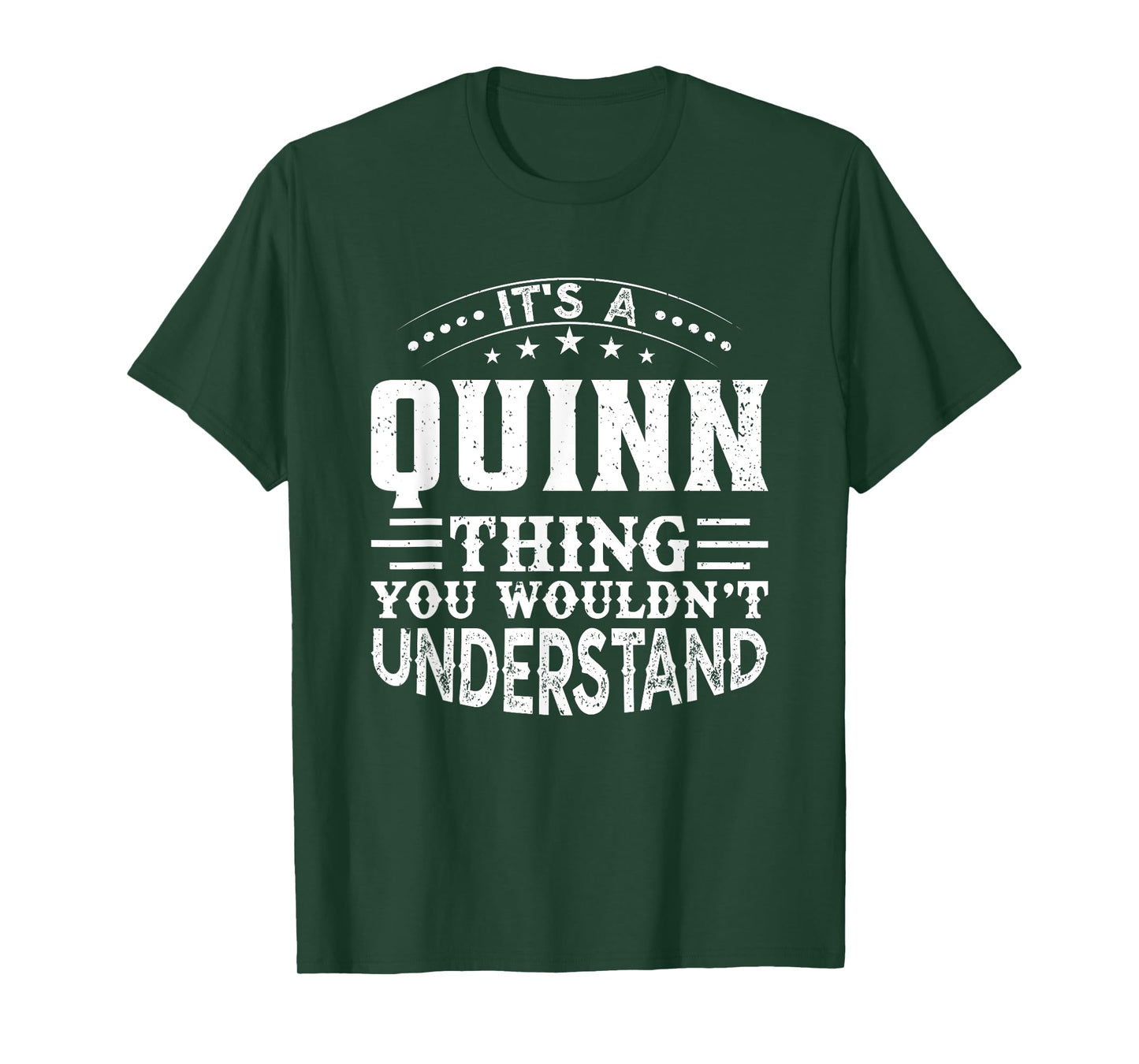 It's A QUINN Thing You Wouldn't Understand Birthday Names T-Shirt