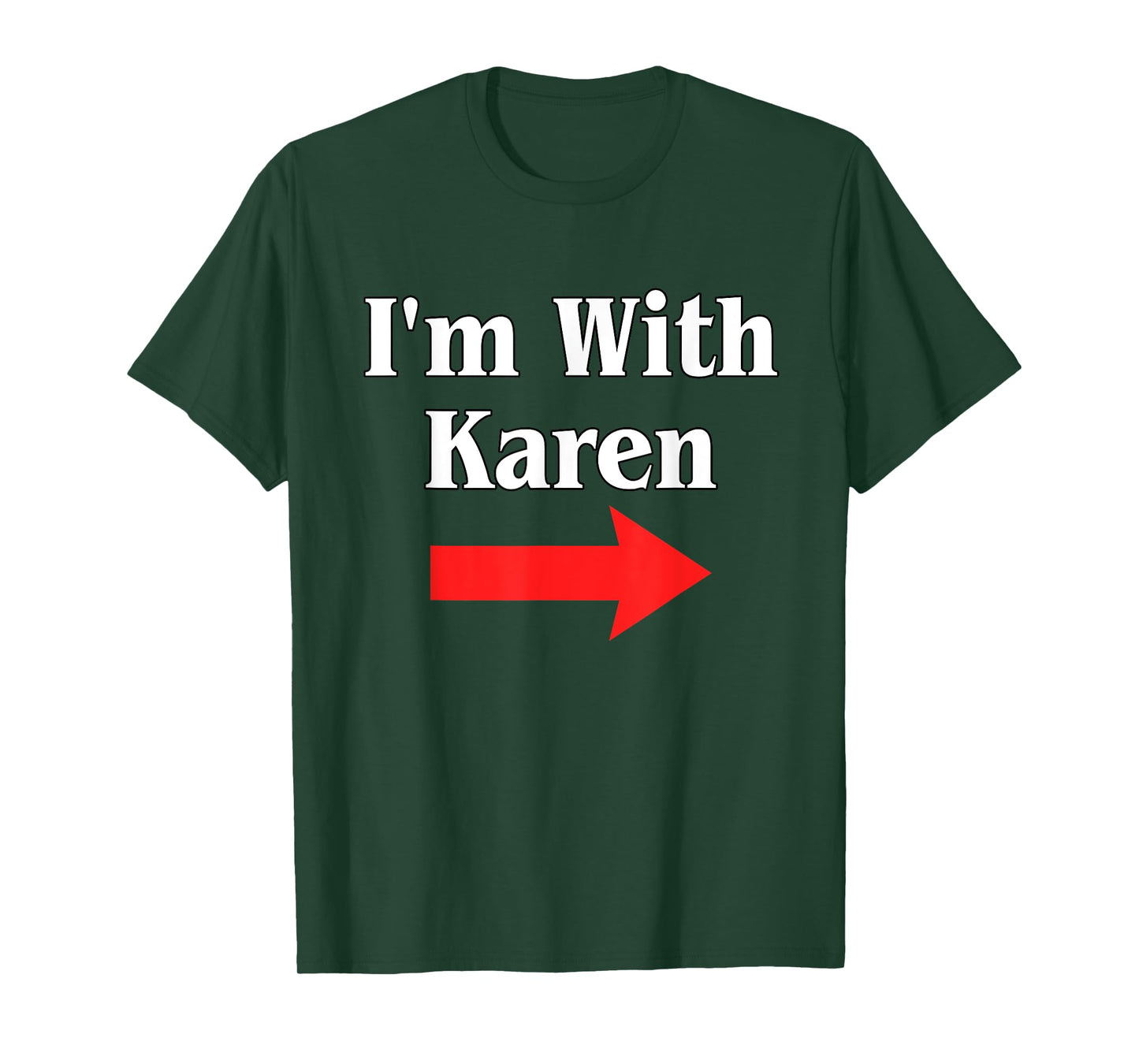 Karen Halloween Costume, I'm With Karen T-Shirt