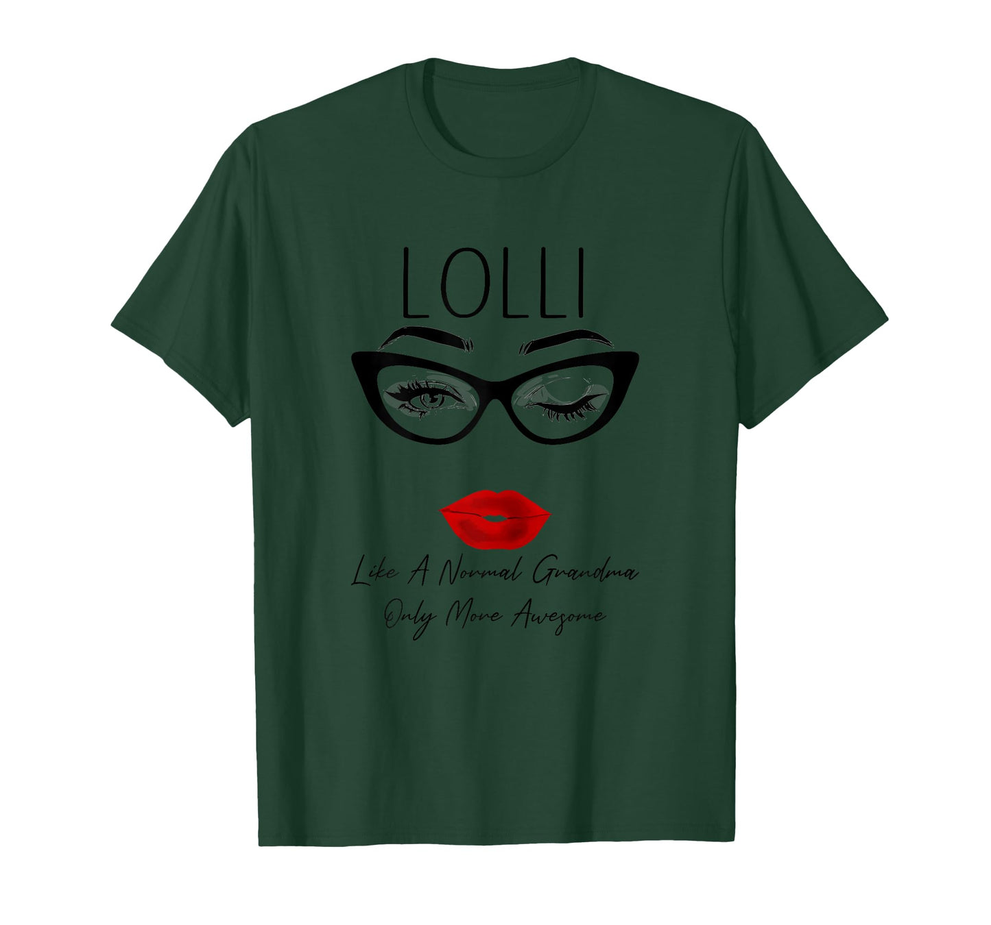 Lolli Like a Normal Grandma Only More Awesome Glasses Face T-Shirt