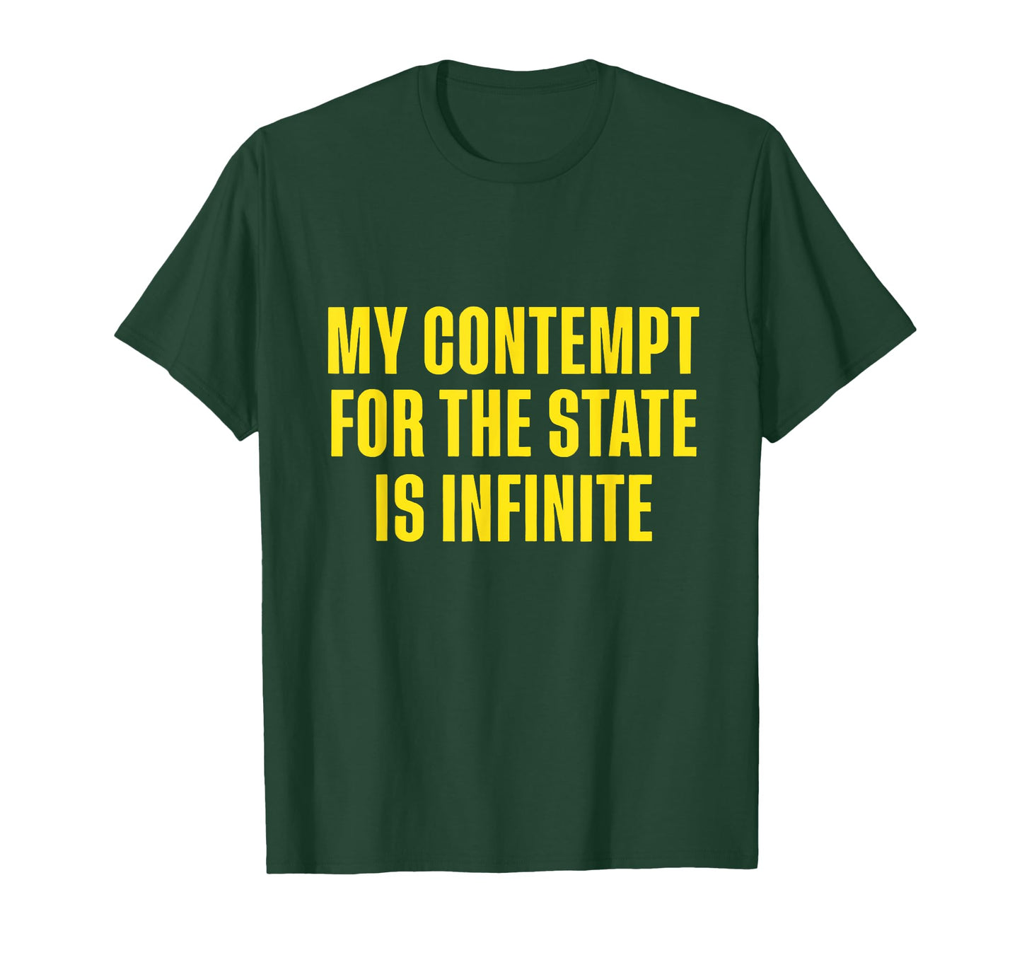 My Contempt For The State Is Infinite T-Shirt