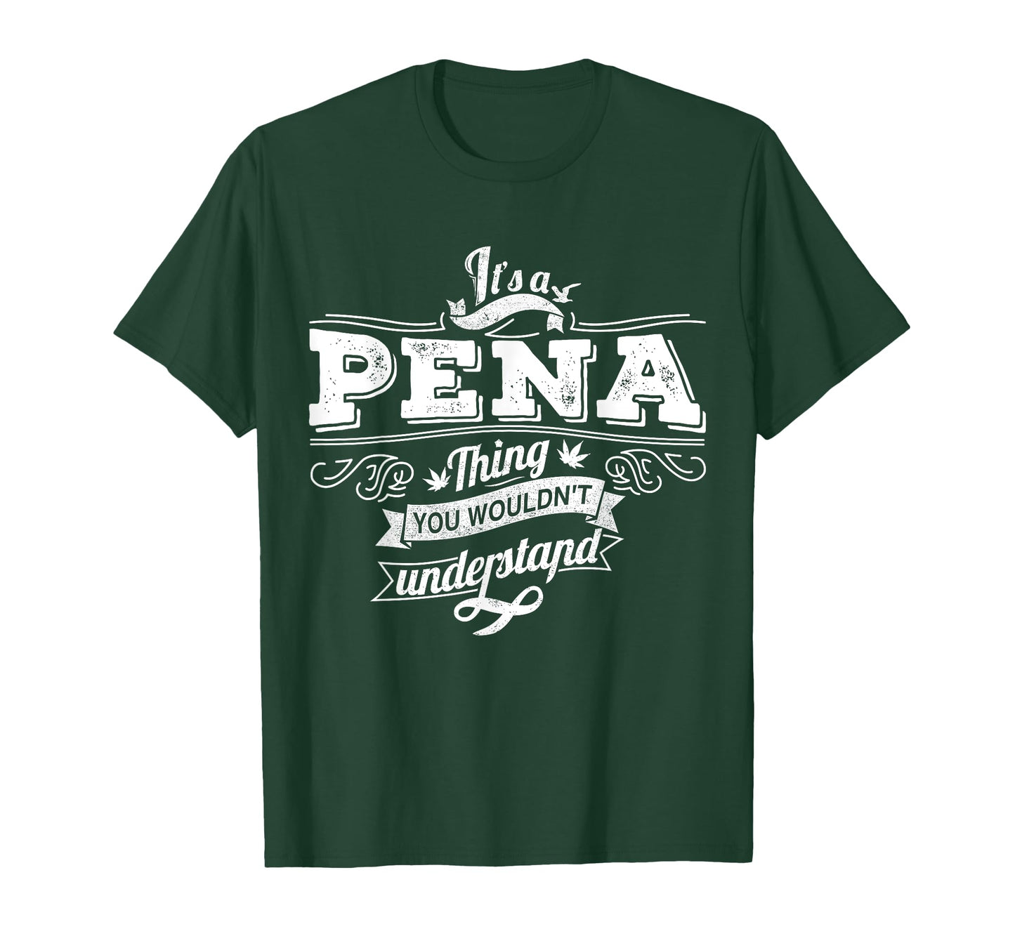 It's A PENA Thing You Wouldn't Understand Family Name T-Shirt