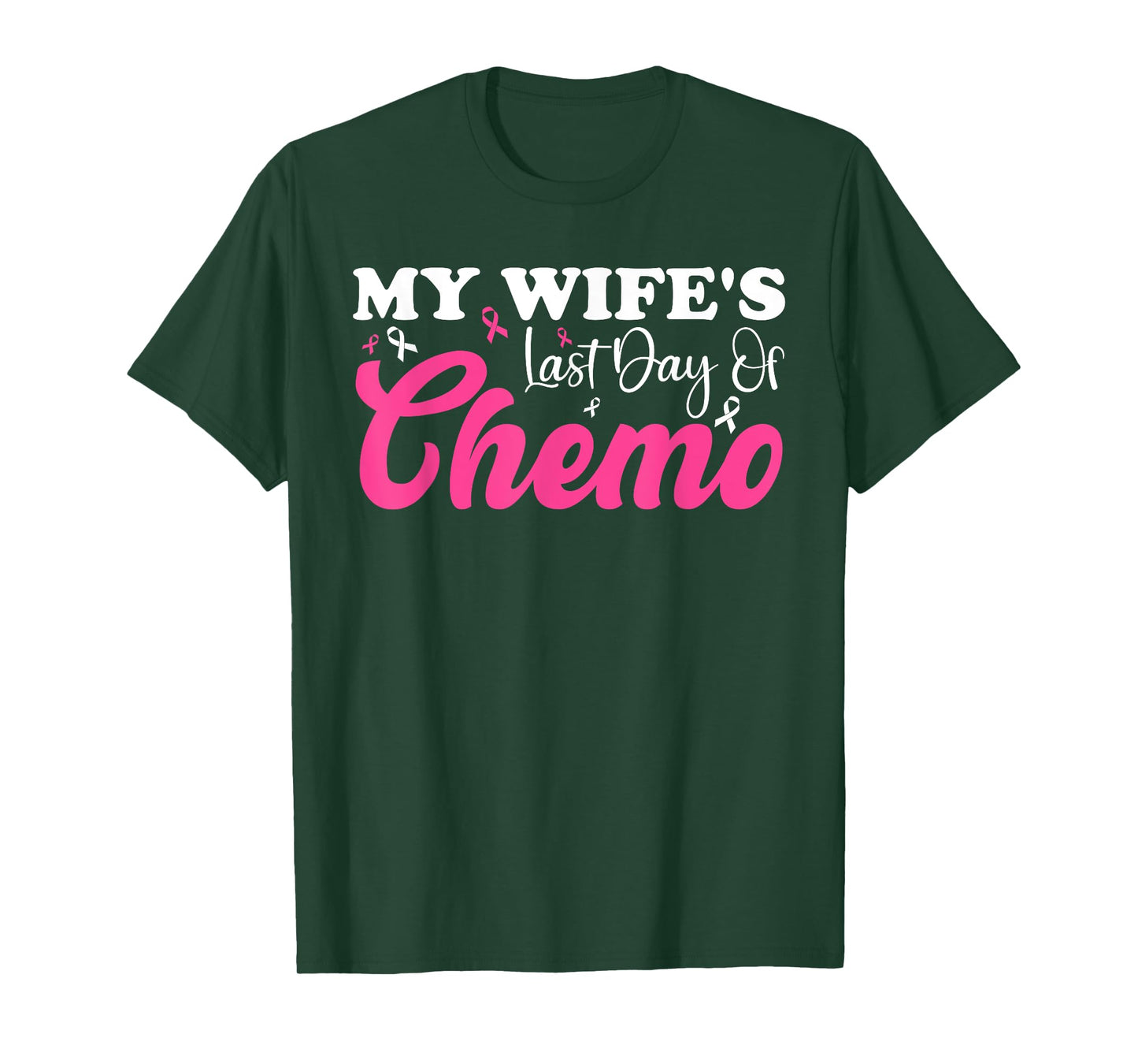 My Wife Last Day Chemo Breast Cancer Milestone Pink Ribbon T-Shirt