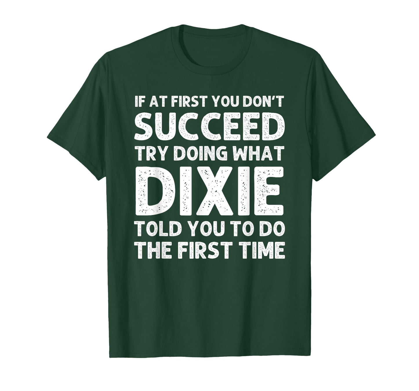 DIXIE Name Personalized Birthday Funny Christmas Joke T-Shirt
