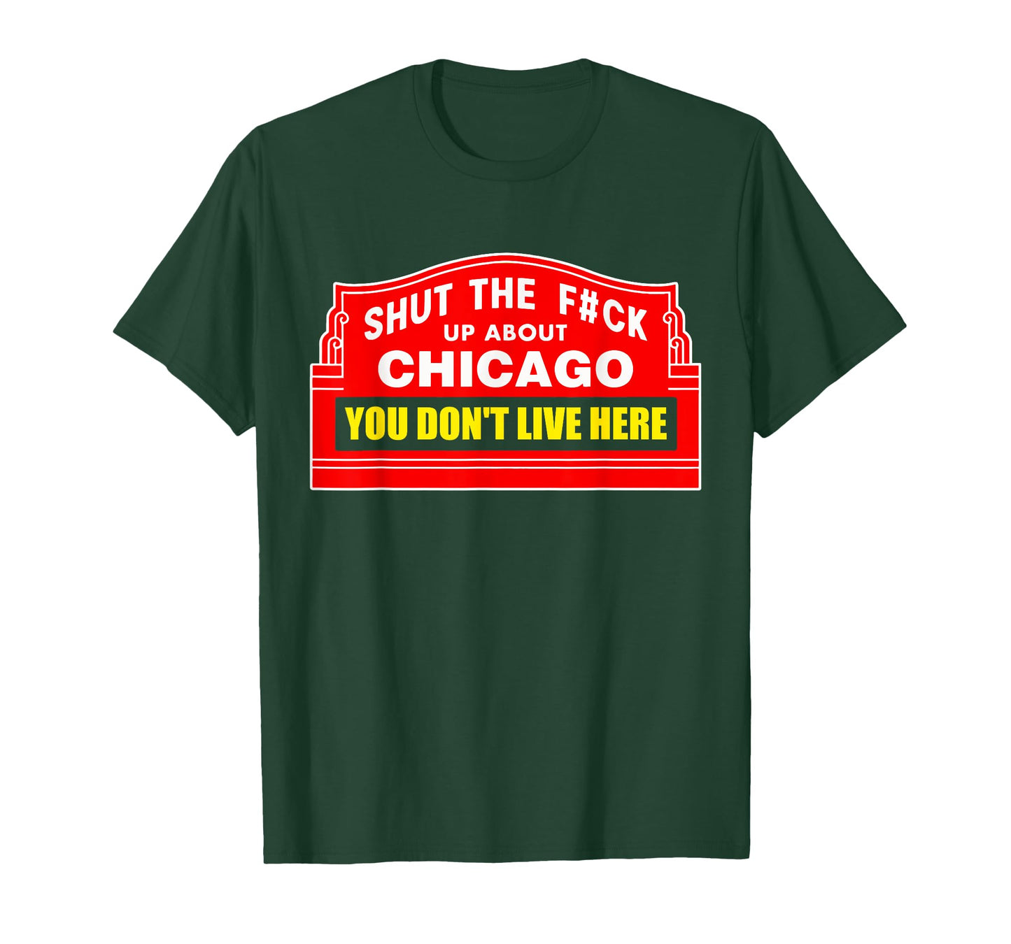 Shut The Fck Up About Chicago You Don't Live Here Quote T-Shirt