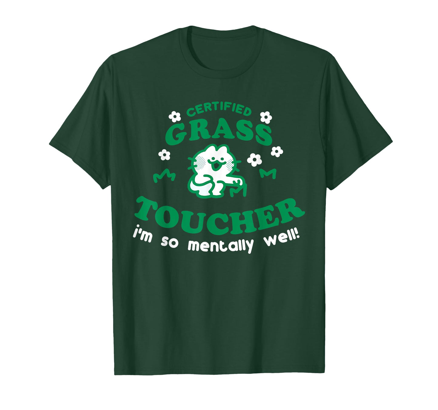 Certified Grass Toucher I'm So Mentally Well Funny Cute Cat T-Shirt