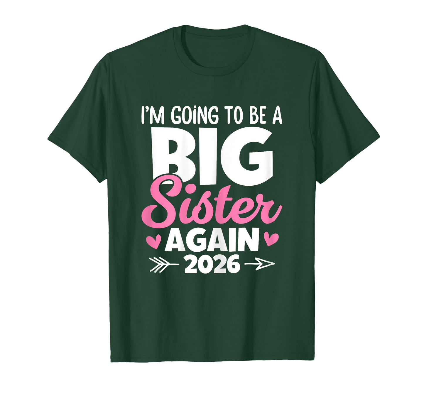 I'm Going To Be A Big Sister Again 2026 Baby Announcement T-Shirt