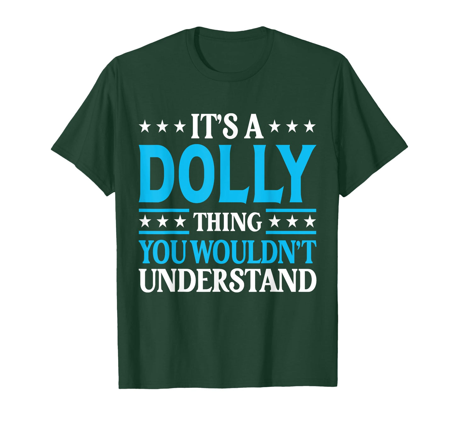 It's A Dolly Thing Wouldn't Understand Girl Name Dolly T-Shirt