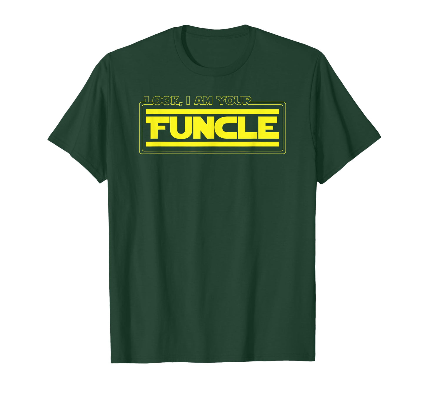 Look, I Am Your Funcle Funny Uncle Parody Awesome T-Shirt