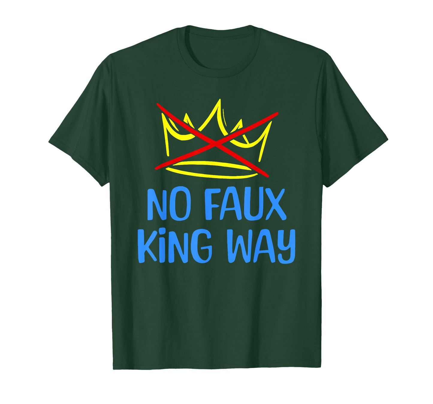 Funny No Faux King Way 86 47 Tee T-Shirt