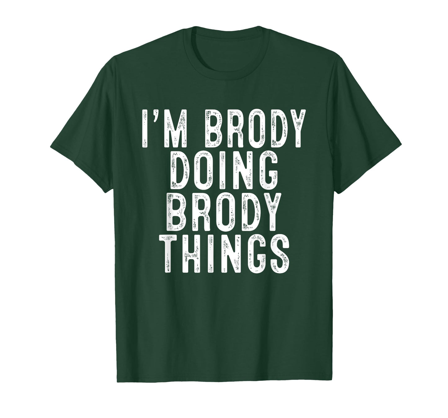 Sarcastic Birthday Lover First Name Text Joke Co. I'm Brody Doing Brody Things Funny Birthday Christmas Gifts Unisex-Adults, Kids T-Shirt, Black, Small, Short Sleeve, Classic Fit, Polyester 100%