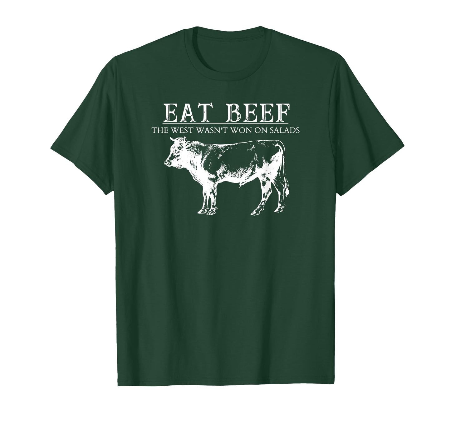 Eat Beef The West Wasn't Won On Salad BBQ Funny Beef Cow T-Shirt