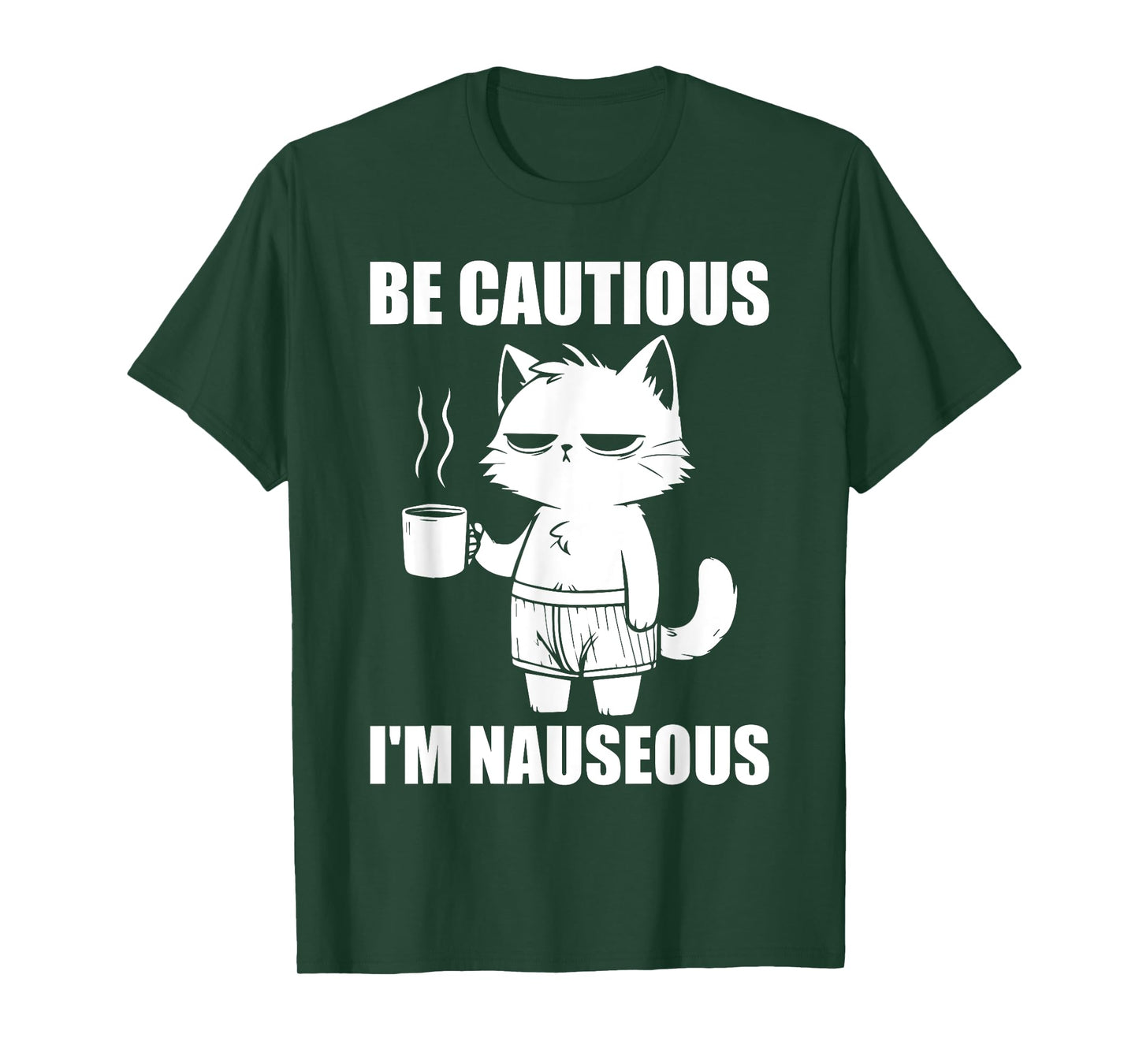 Be Cautious I'm Nauseous Funny Gastroparesis Cat Stomach Men Women T-Shirt