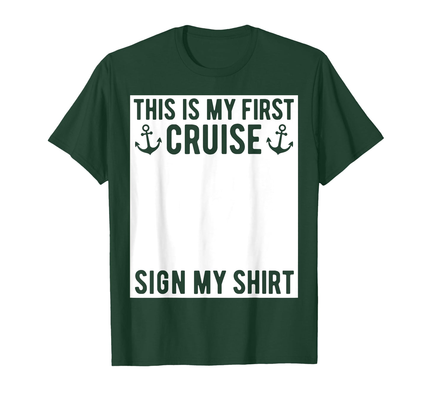 This Is My First Cruise Sign My Shirt Funny Matching Group T-Shirt