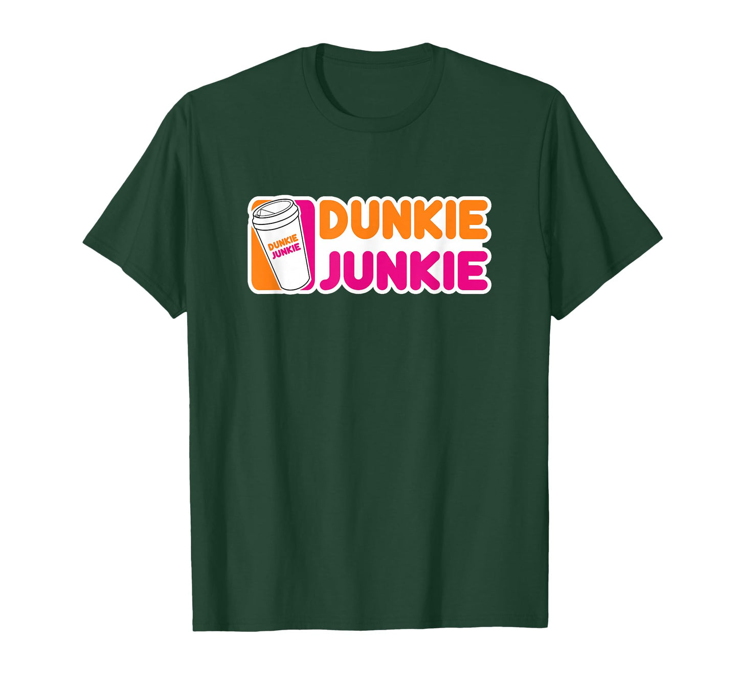 Funny Dunkie Junkie Coffee Love Funny Coffee Saying T-Shirt