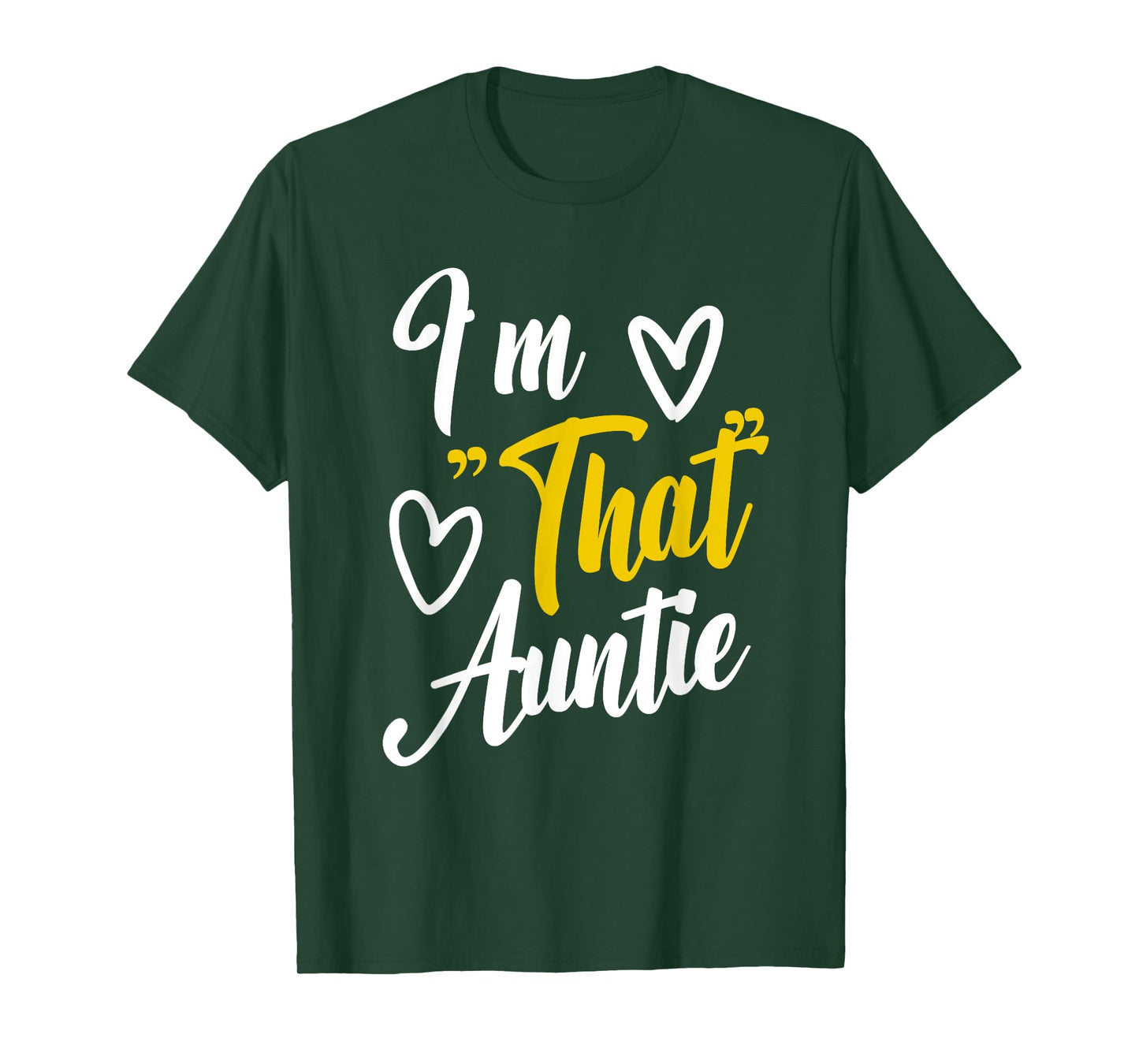 I'm That Auntie Funny Mother's Day Grandma Best Aunt T-Shirt