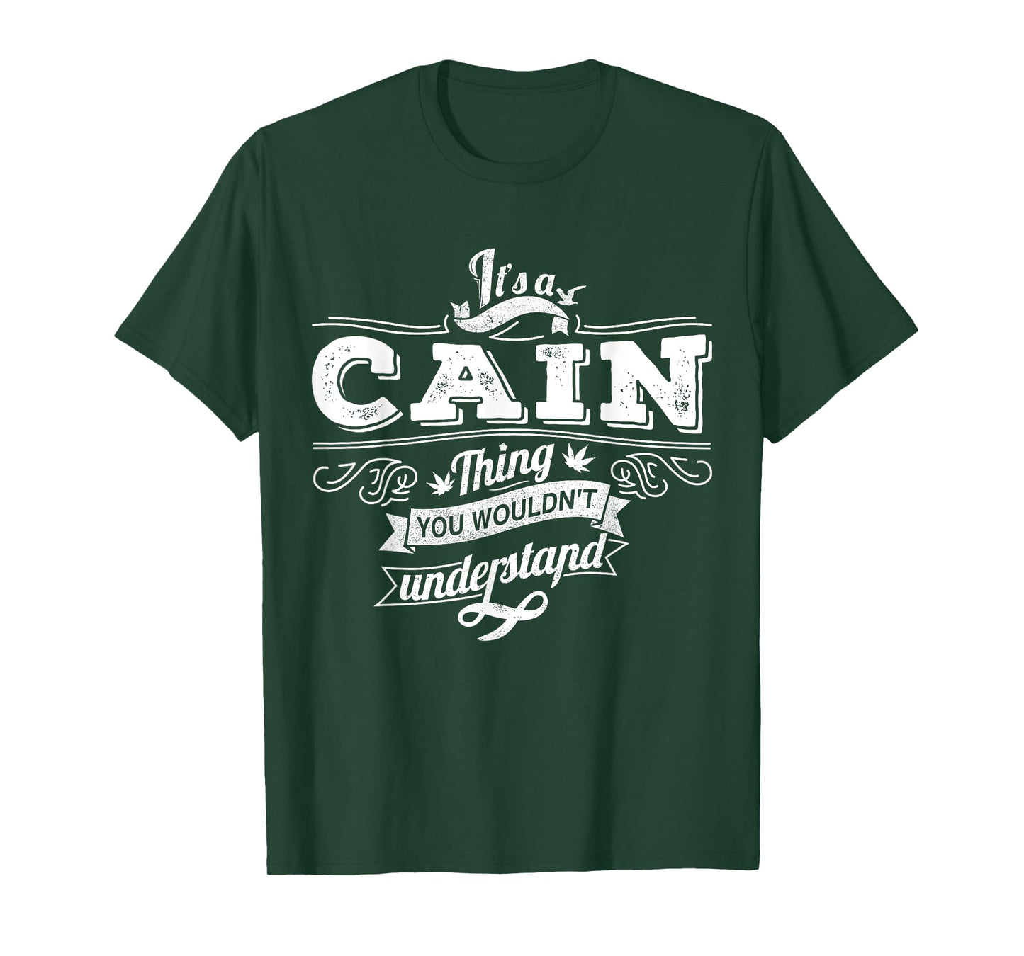 It's A CAIN Thing You Wouldn't Understand Family Name T-Shirt