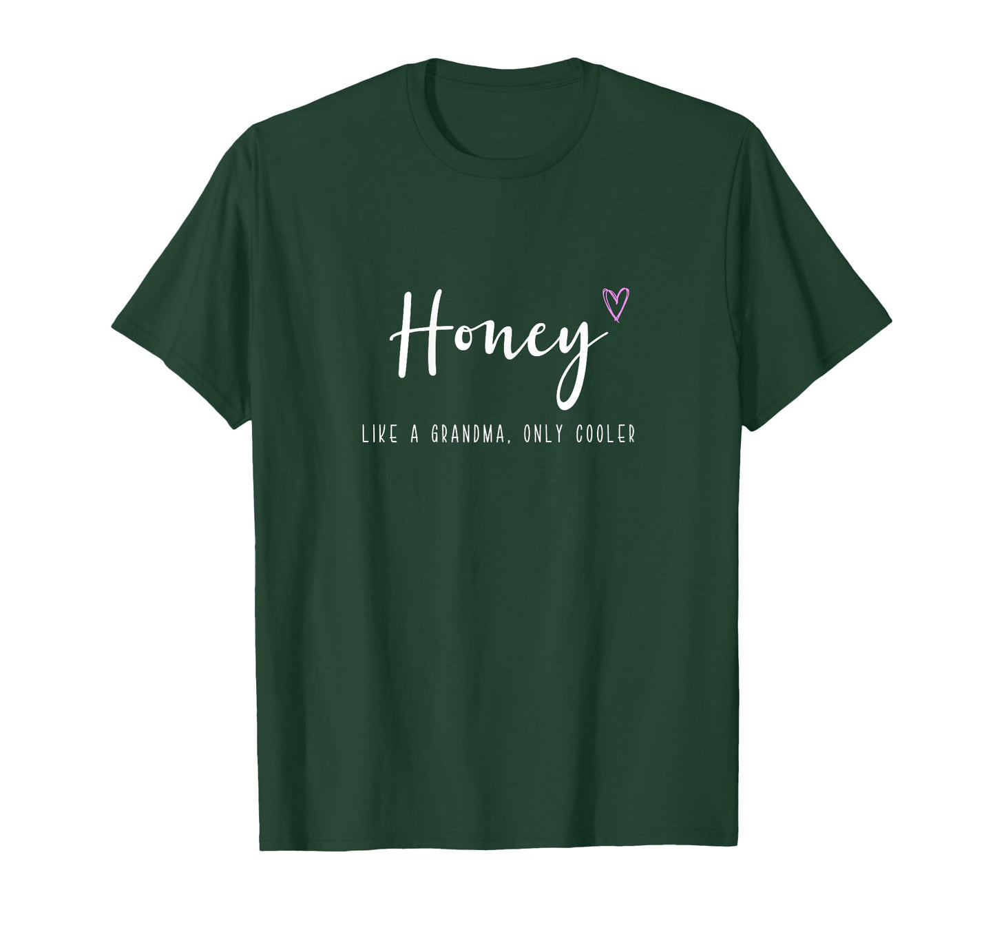 Honey Like a Grandma Only Cooler Mother's Day T-Shirt