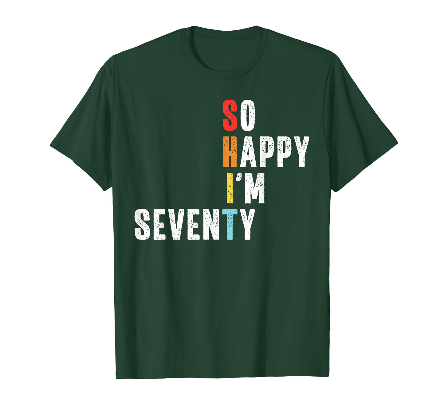 So Happy I'm Seventy Funny 70 Year Old 70th Birthday Retro T-Shirt