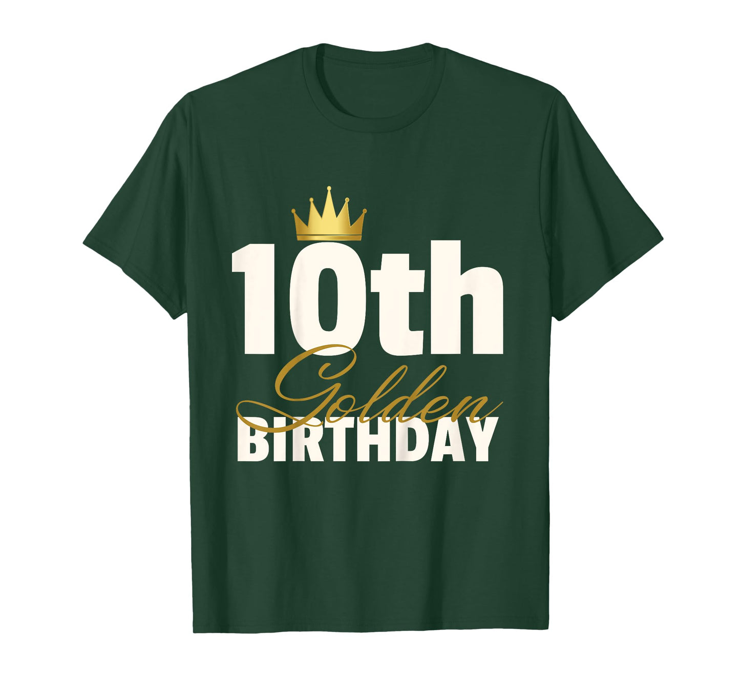 10th Golden Birthday Year Age Crown T-Shirt