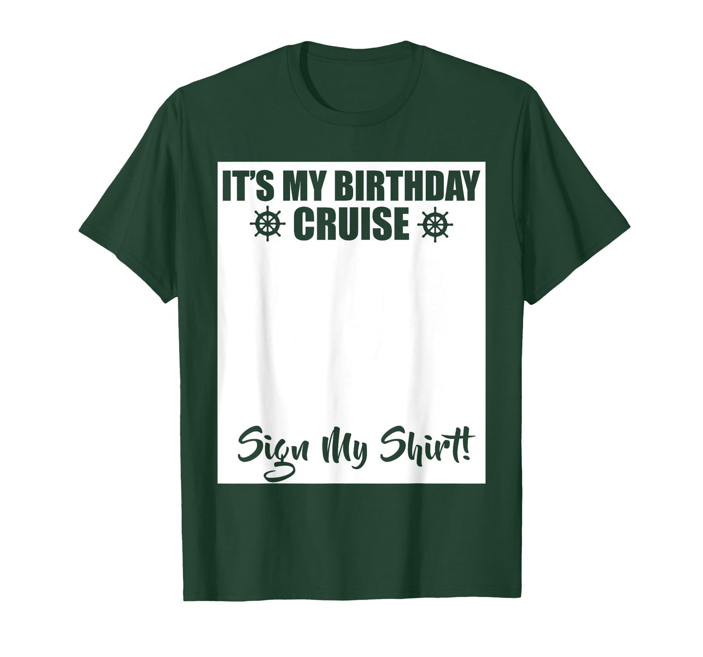 Its My Birthday Cruise Sign My Shirt Funny Cruise Party T-Shirt