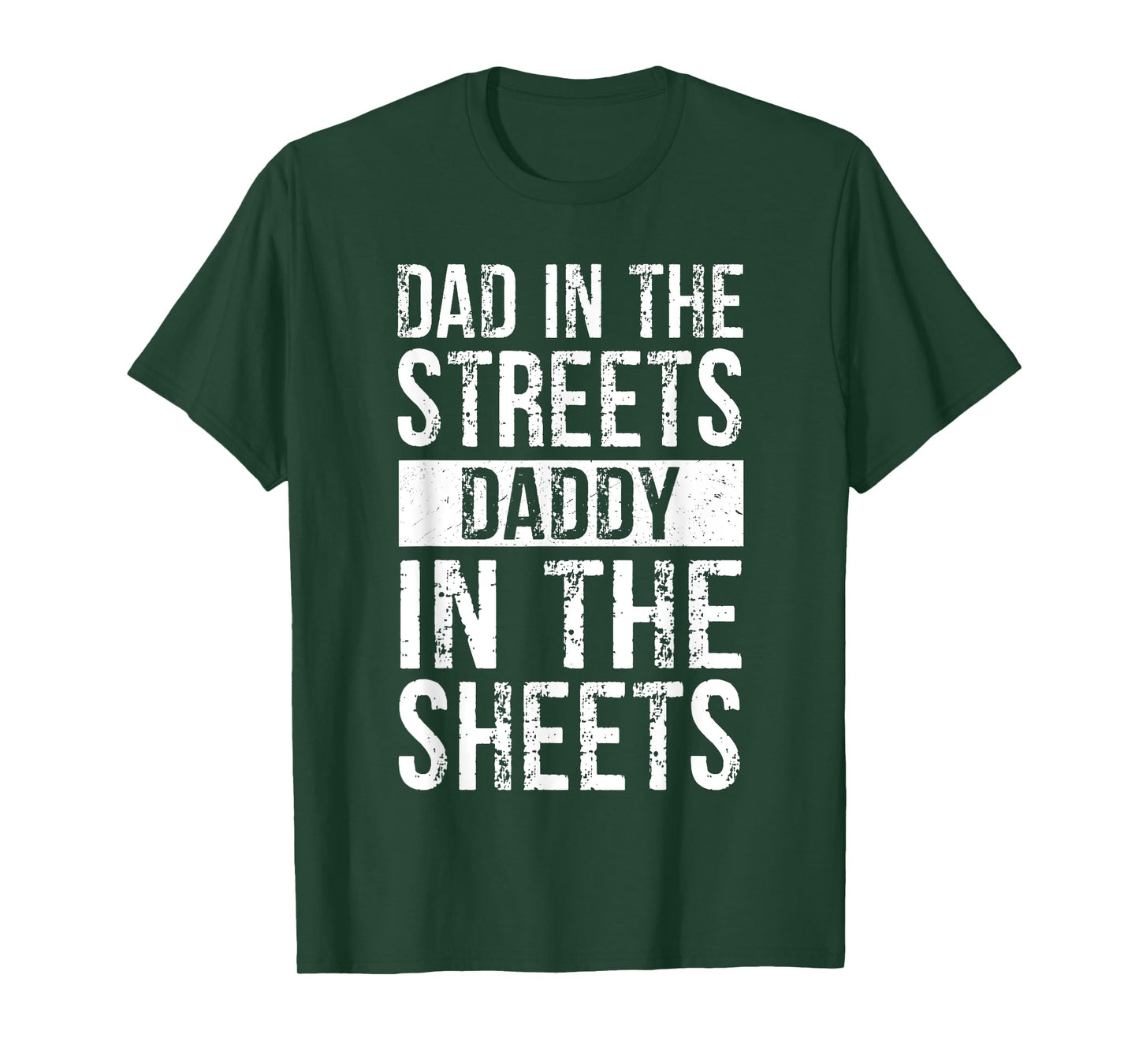 Dad In The Streets Daddy In The Sheets, Presents For Dad T-Shirt