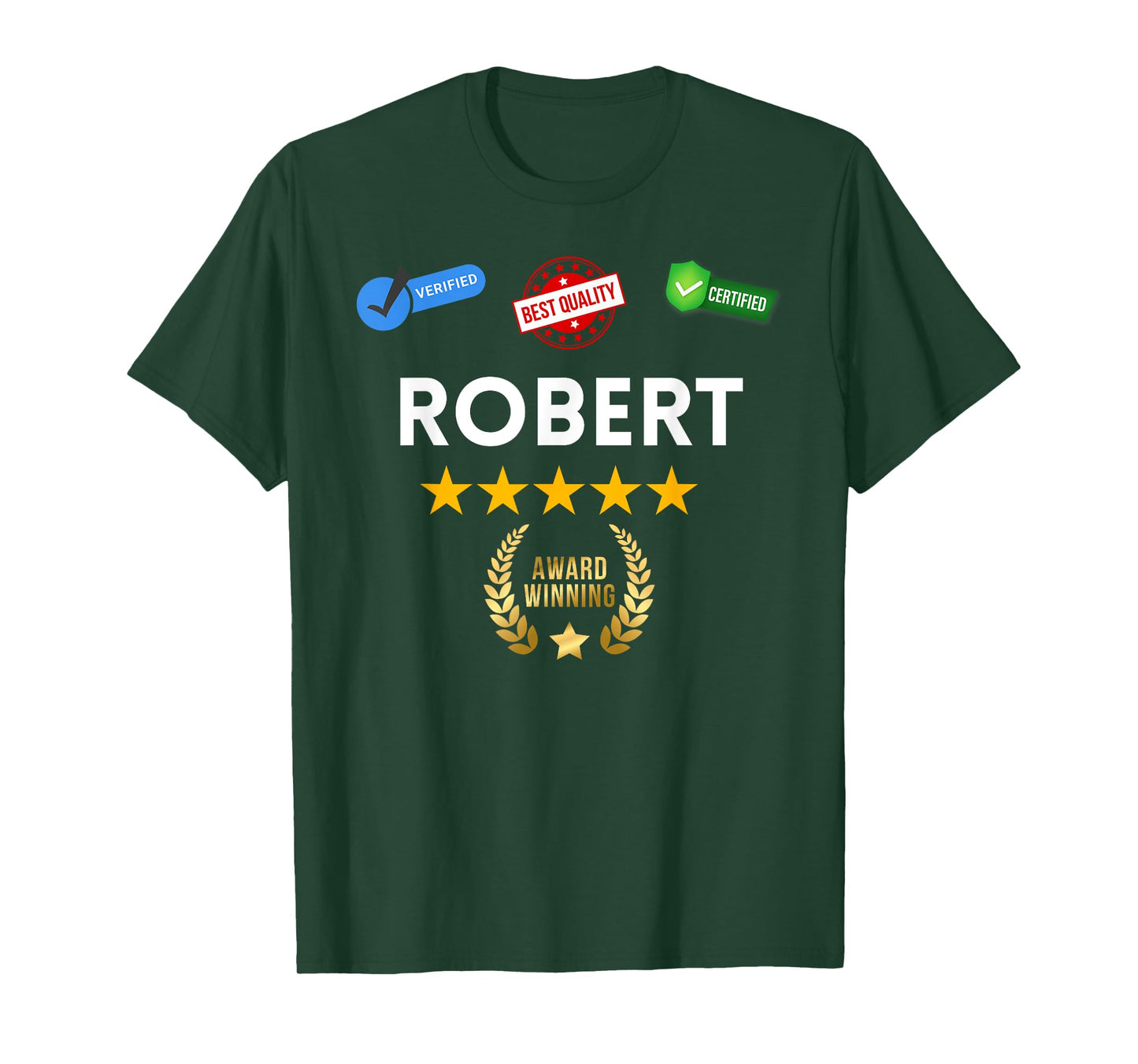 Fun Graphic-Certified and Award Winning Robert T-Shirt