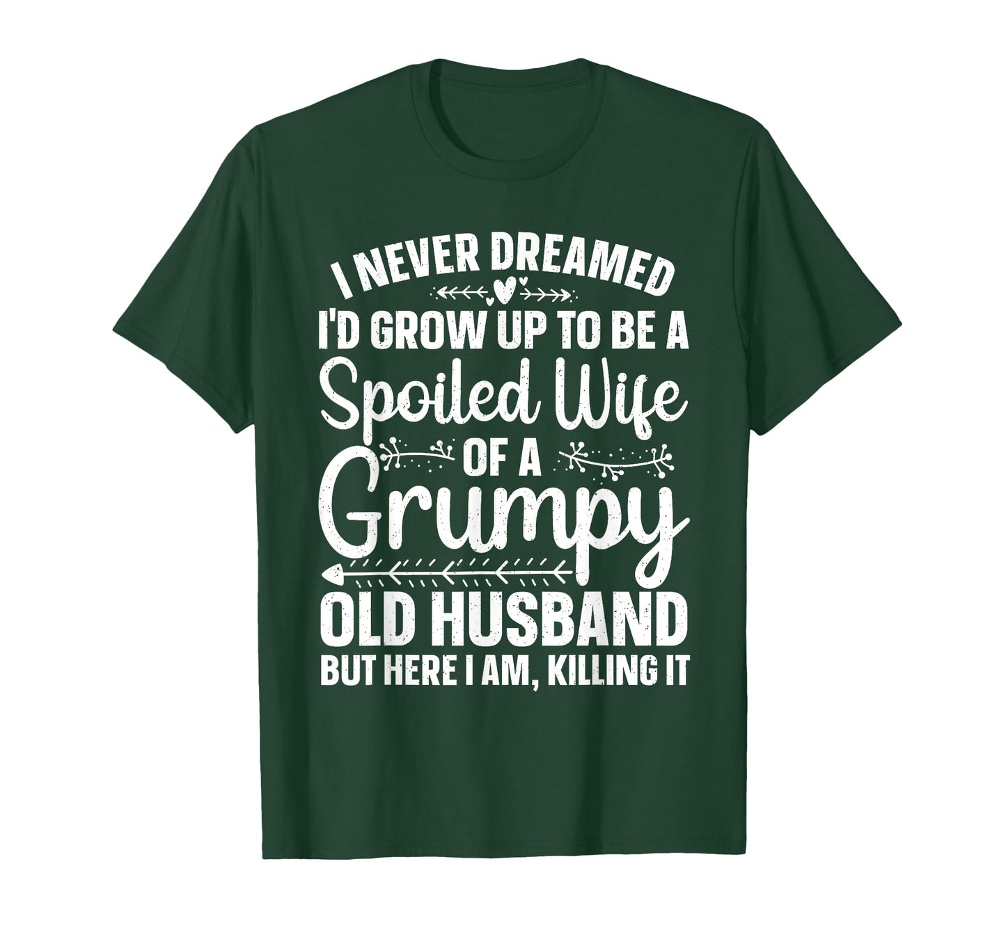 Funny Spoiled Wife Art For Women Girls Grumpy Old Husband T-Shirt